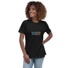 Nice Women's Relaxed T-Shirt