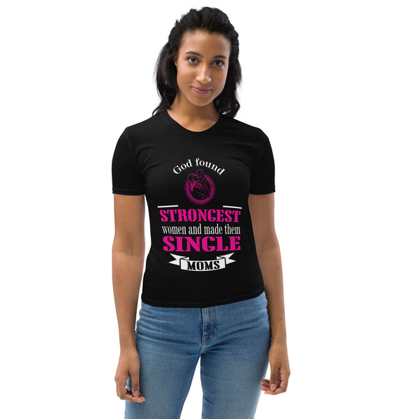 Strongest Single MOM Women's T-shirt