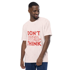 Don't Ever Think Men's t-shirt By Firefits