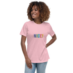 Nice Women's Relaxed T-Shirt